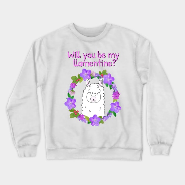 Will you be my llamentine? Happy Valentines day 2022 Crewneck Sweatshirt by Purrfect